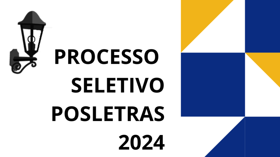 Edital 03/2023 - Processo Seletivo POSLETRAS 2024